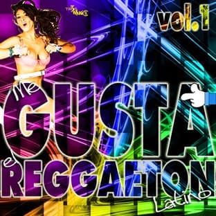 Album cover art for Me Gusta El Reggaeton: Latino, Vol. 1