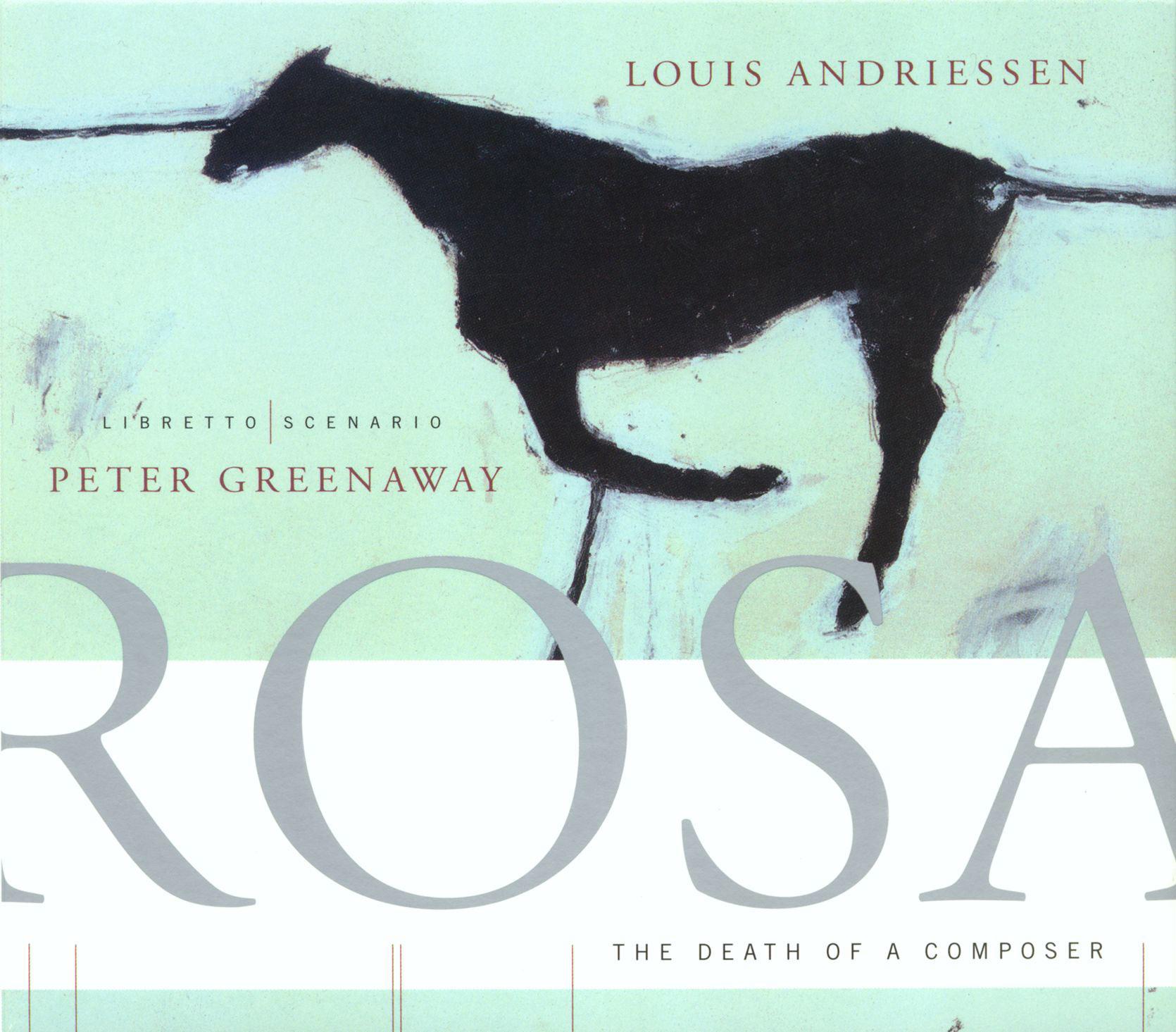 Louis Andriessen: Rosa - The Death of a Composer
