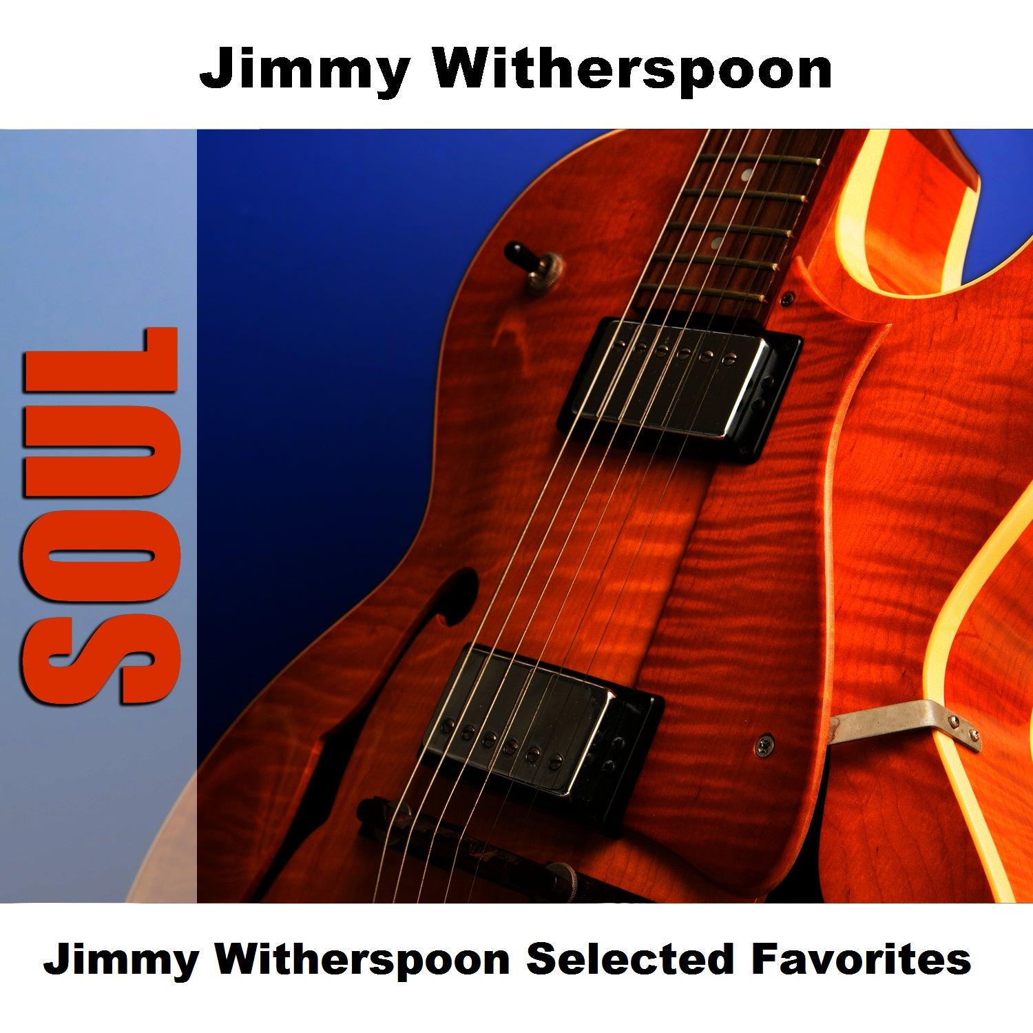 Jimmy Witherspoon Selected Favorites