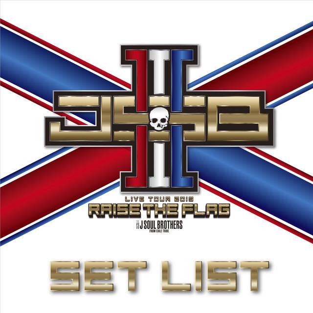 Album cover art for 三代目 J SOUL BROTHERS LIVE TOUR 2019 "RAISE THE FLAG" SET LIST