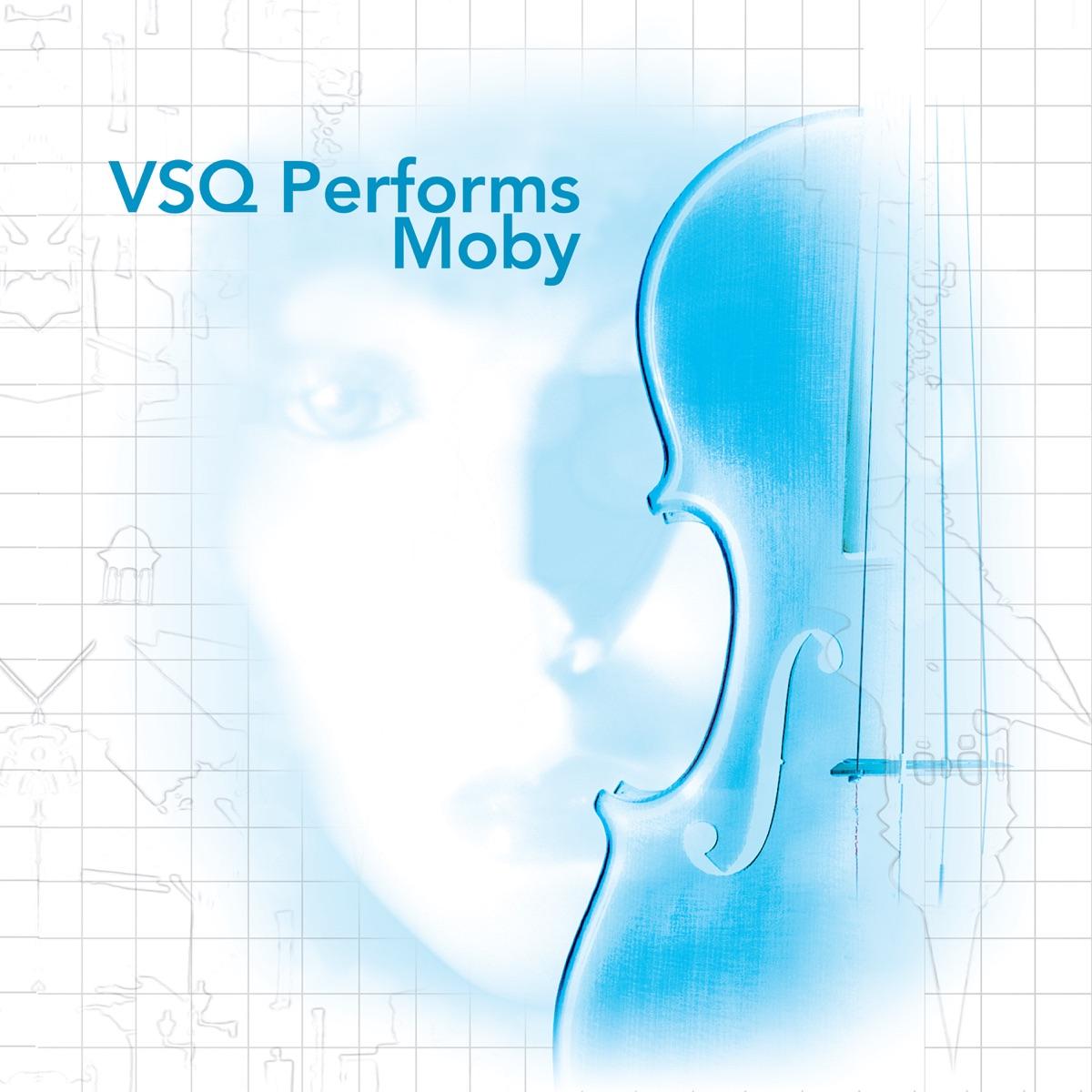 VSQ Performs Moby