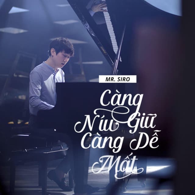Album cover art for Càng Níu Giữ Càng Dễ Mất