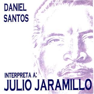 Daniel Santos Interpreta A Julio Jaramillo