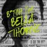 BITCH I'M BELLA THORNE