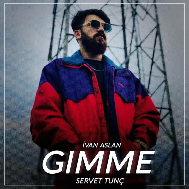 Album cover art for Gımme Gımme (feat. İvan Aslan)