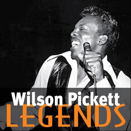 Wilson Pickett: Legends