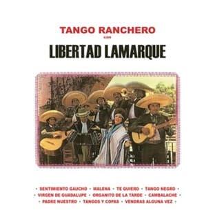 Album cover art for Tango Ranchero Con Libertad Lamarque