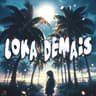 LOKA DEMAIS