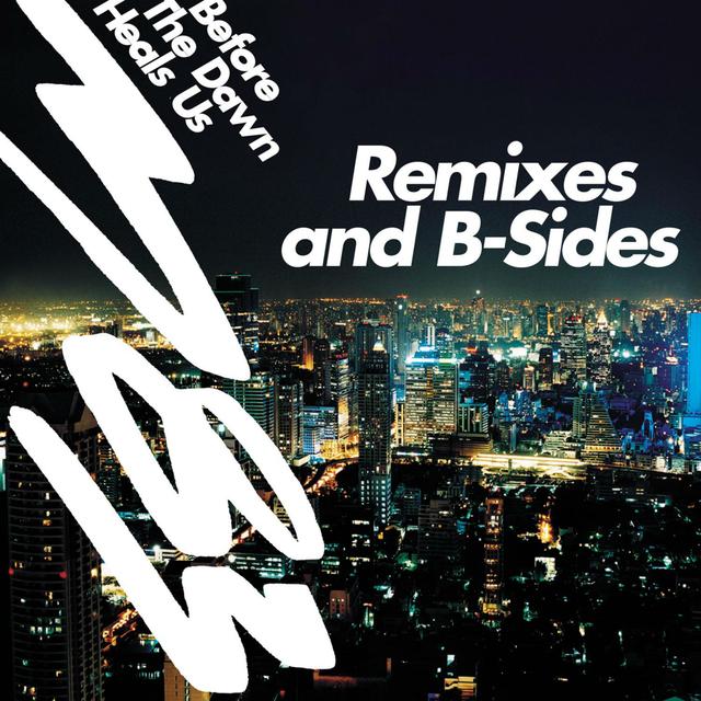 Album cover art for Before The Dawn Heals Us Remixes & B-Sides