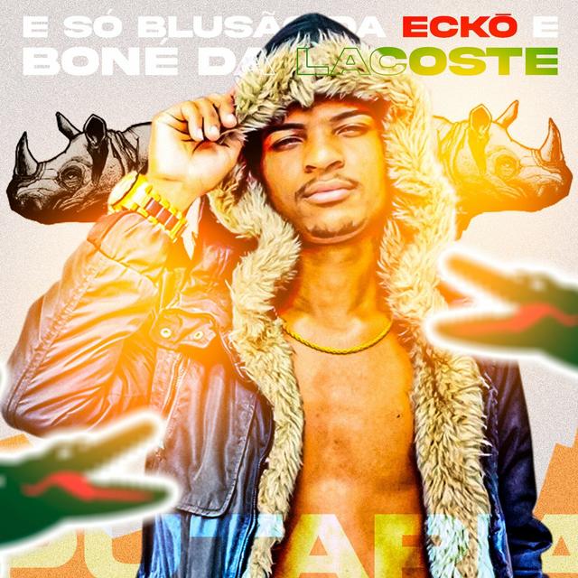 Album cover art for É Só Blusão da Ecko e Boné da Lacoste Vs Putaria (feat. Mc Denny)