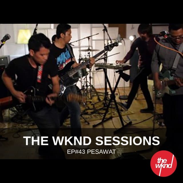 Album cover art for The Wknd Sessions Ep. 43: Pesawat