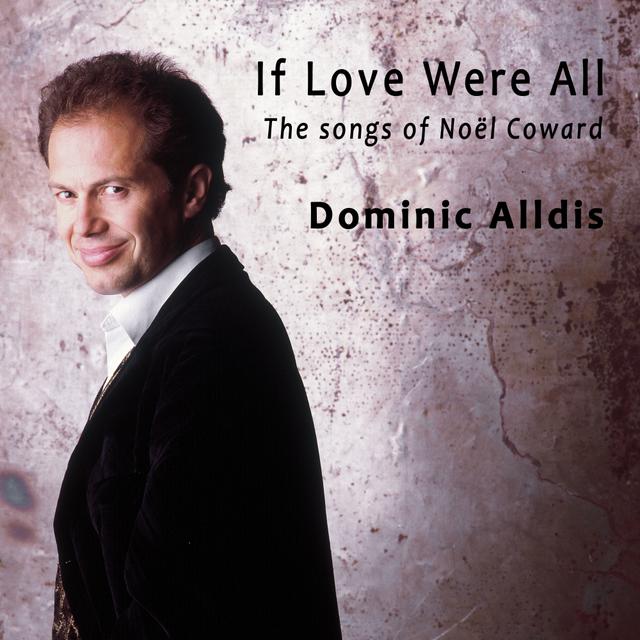 Album cover art for If Love Were All - The Songs Of Noël Coward