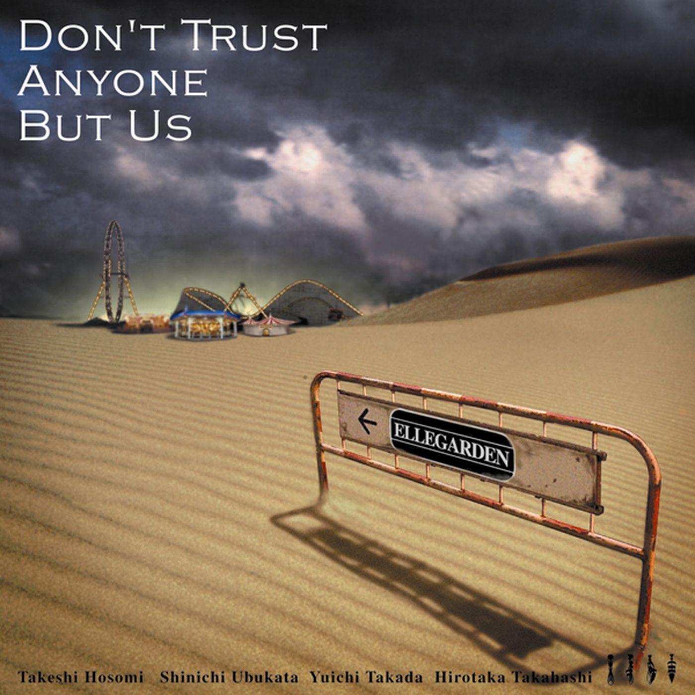 DON'T TRUST ANYONE BUT US