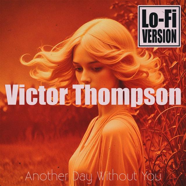 Album cover art for Another Day Without You (Lo-Fi Version)