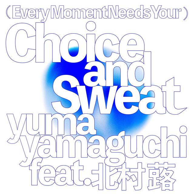 Album cover art for (Every Moment Needs Your) Choice and Sweat (feat. Fuki Kitamura)