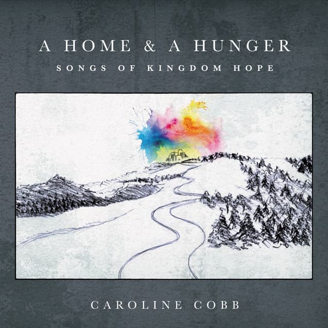 Album cover art for A Home & A Hunger: Songs of Kingdom Hope