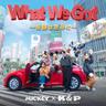 What We Got ～奇跡はきみと～ (What We Got)