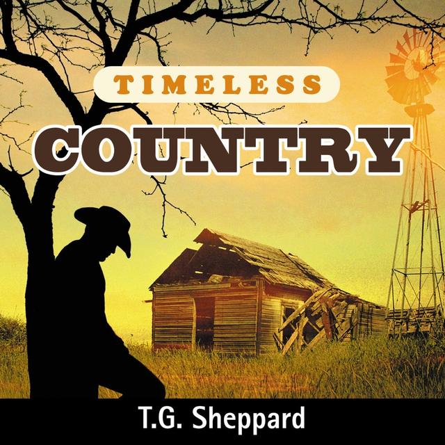 Album cover art for Timeless Country: T.g. Sheppard