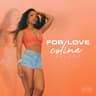 For Love
