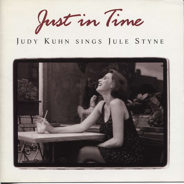 Album cover art for Just in Time : Judy Kuhn Sings Jule Styne