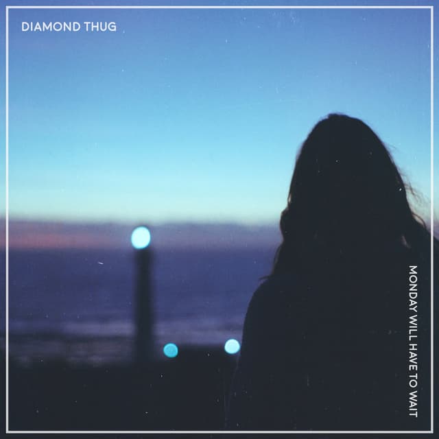 Album cover art for Monday Will Have to Wait