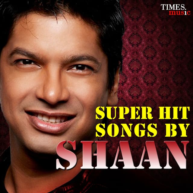 Album cover art for Super Hit Songs By Shaan