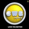 Love You Better