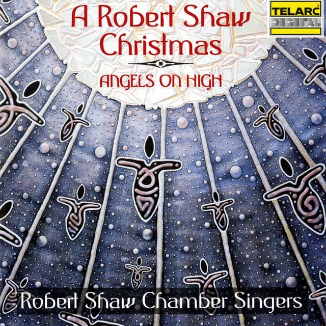 Album cover art for A Robert Shaw Christmas: Angels on High