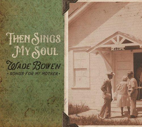 Album cover art for Then Sings My Soul - Songs for My Mother
