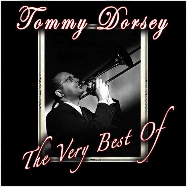 Album cover art for The Very Best of Tommy Dorsey