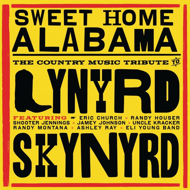 Album cover art for Sweet Home Alabama - The Country Music Tribute To Lynyrd Skynyrd