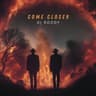 Come closer
