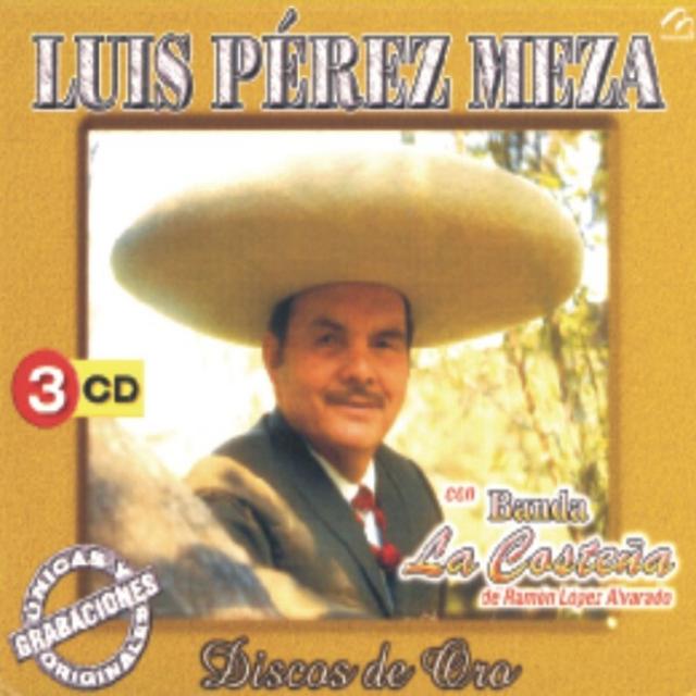 Album cover art for Luis Pérez Meza Con Banda La Costeña De Ramón López Alvarado