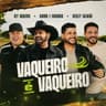 Vaqueiro é Vaqueiro (Vaqueiro e Vaqueiro)