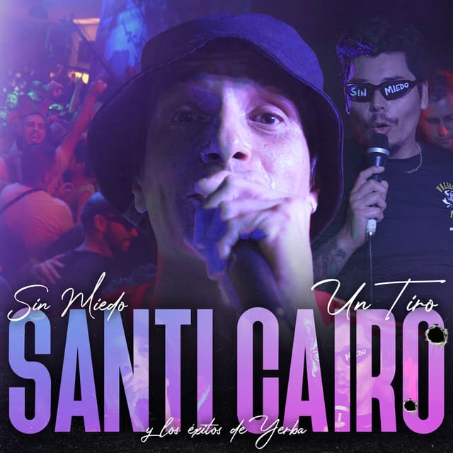 Album cover art for Sin Miedo: Un Tiro - Santi Cairo (Y los Éxitos de Yerba)