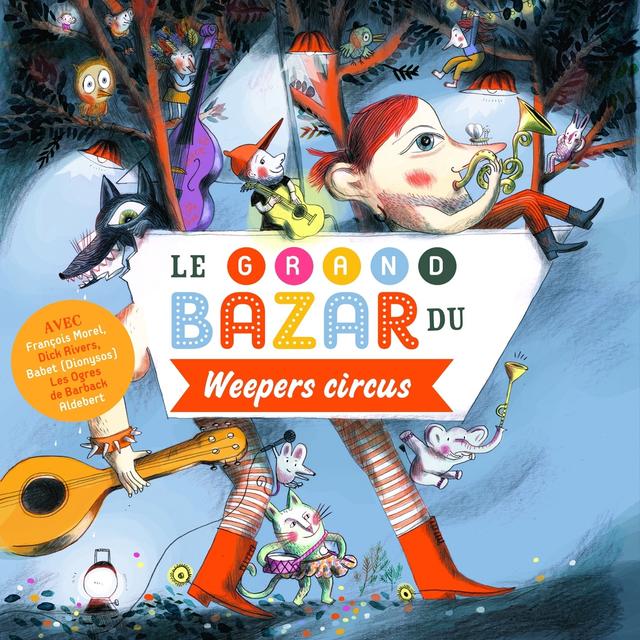 Album cover art for Le Grand Bazar Du Weepers Circus