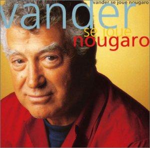 Album cover art for Vander Se Joue Nougaro