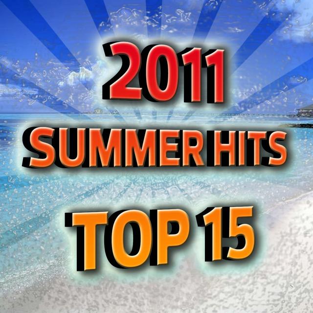 Album cover art for 2011 Summer Hits Top 15