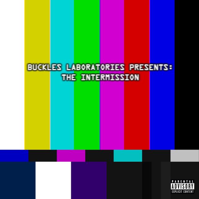 Album cover art for Buckles Laboratories Presents: The Intermission