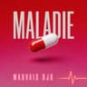 Maladie