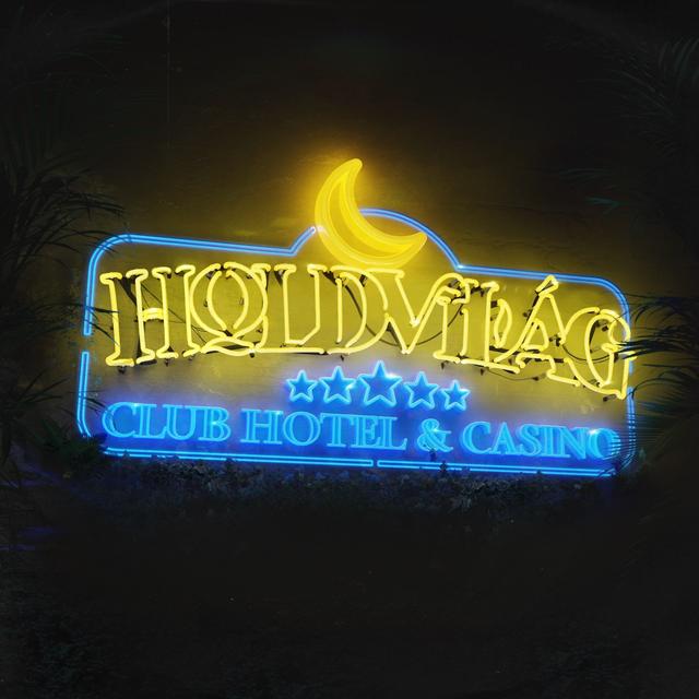 Album cover art for Holdvilág Club Hotel & Casino