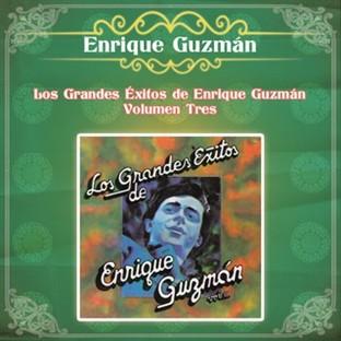 Album cover art for Los Grandes Éxitos De Enrique Guzmán - Volumen Tres