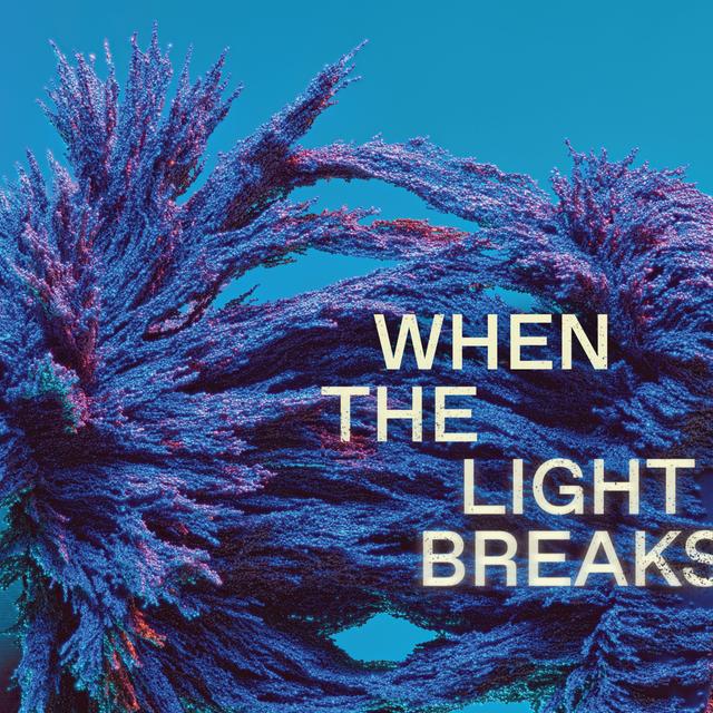 Album cover art for When the Light Breaks