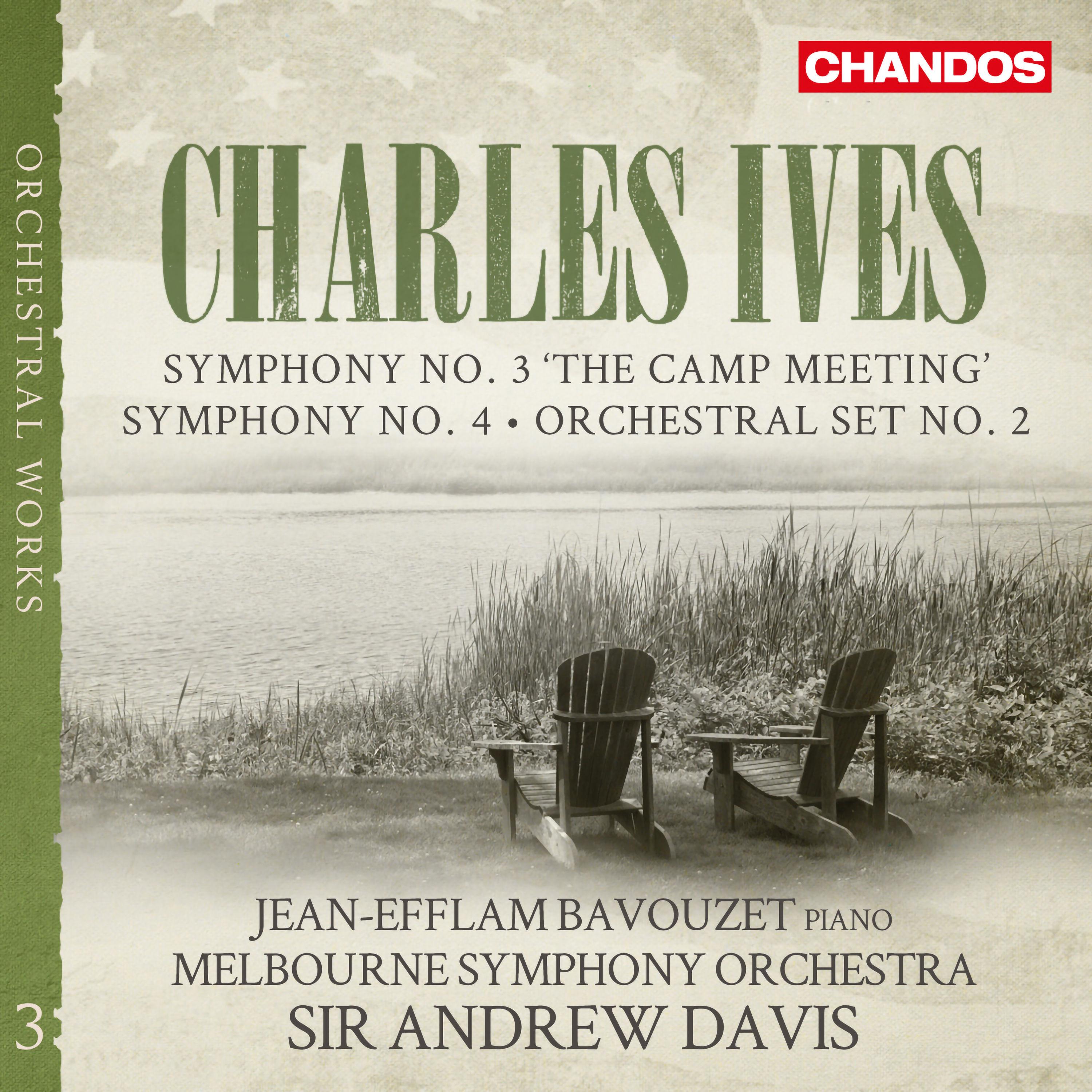 Ives : Symphony No. 3 « The Camp Meeting » - Symphony No. 4 - Orchestral Set No. 2
