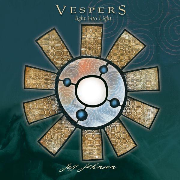 Vespers: Light into Light