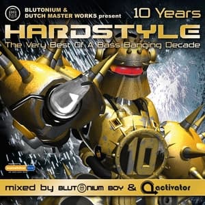 Album cover art for HARDSTYLE 10 YEARS (Official TV Spot)