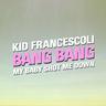 Bang Bang (My Baby Shot Me Down)