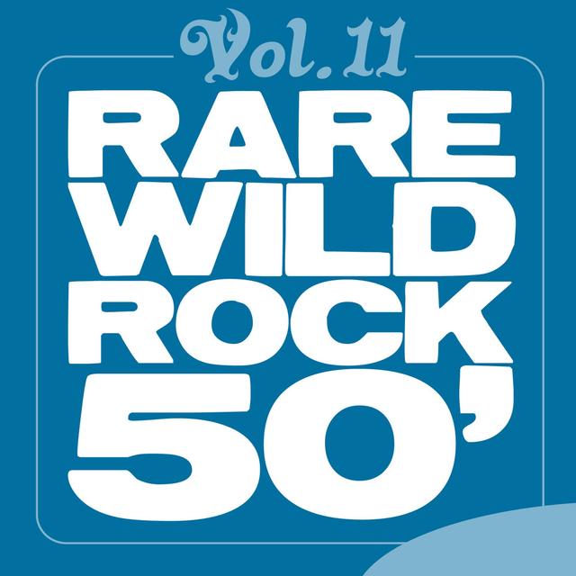 Album cover art for Rare Wild Rock 50', Vol. 11