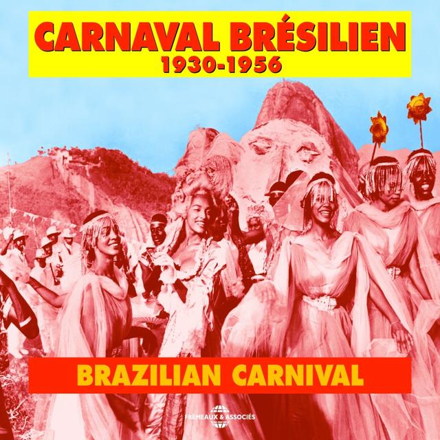 Album cover art for Carnaval Brésilien - Brazilian Carnival (1930-1956)