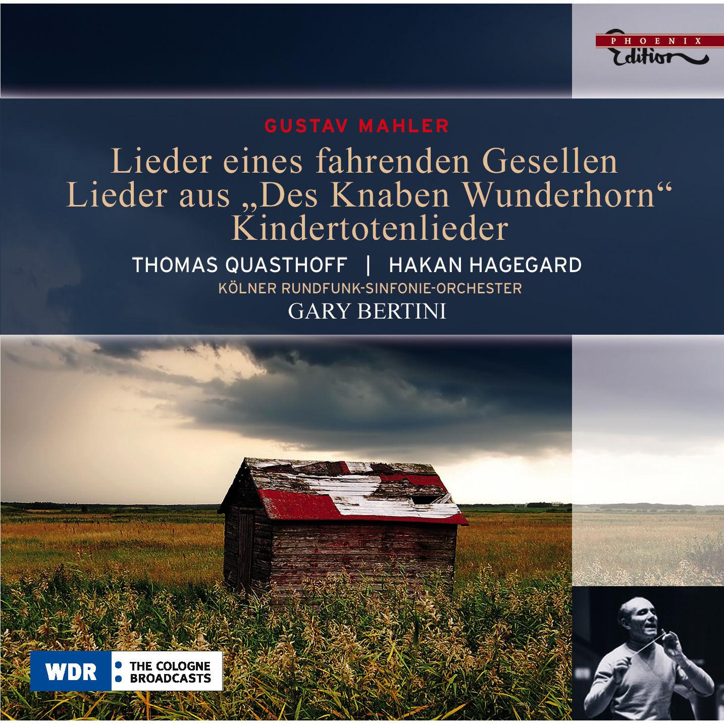Mahler: Lieder Eines Fahrenden Gesellen - Lieder Aus "Des Knaben Wunderhorn" - Kindertotenlieder